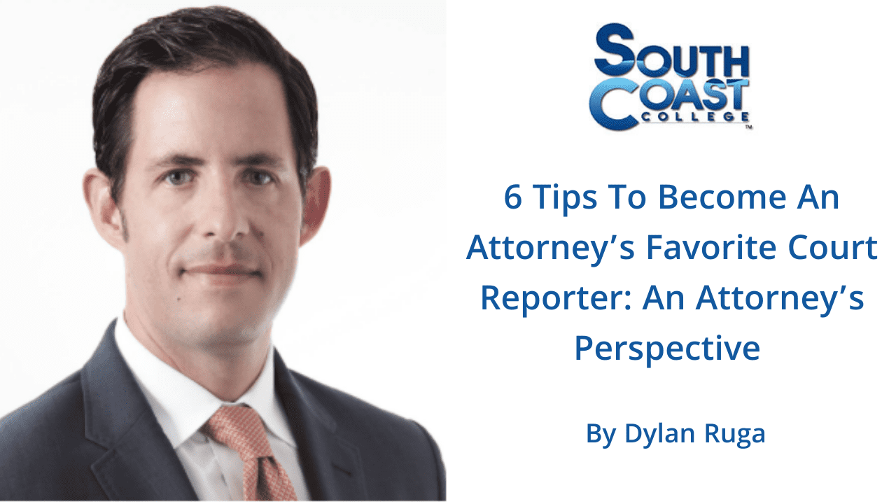 6 Tips to an Attorney’s Favorite Court Reporter An Attorney’s